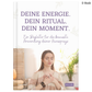 Deine Energie. Dein Ritual. Dein Moment - Workbook (E-Book)