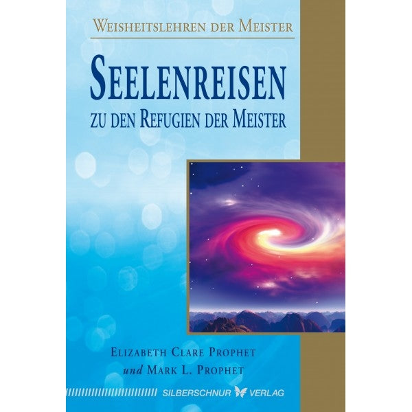 Seelenreisen zu den Refugien der Meister
